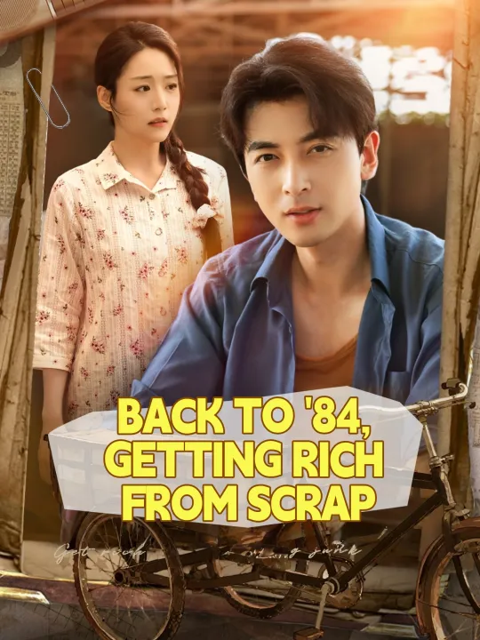 BACK TO ’84, GETTING RICH FROM SCRAP